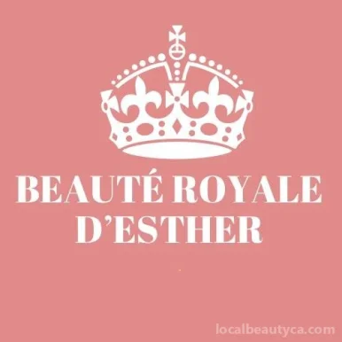 Beauté Royale D'Esther, Quebec - 